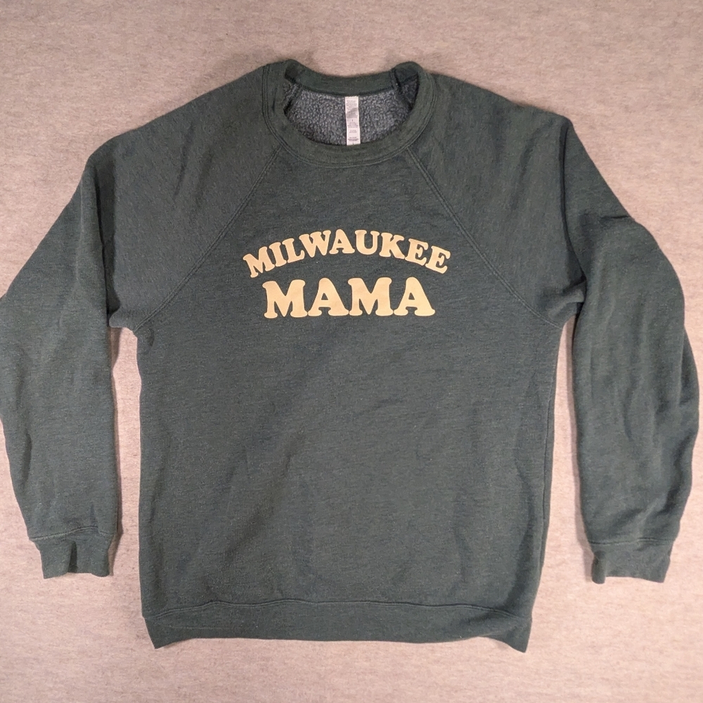 Milwaukee Mama Crewneck Forest Green So Soft Sweatshirt Pull Over Size Large